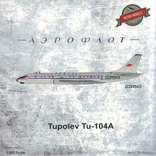 Tupolev TU-104A Aeroflot CCCP-5415 Retromodels RETRO4003 1:400