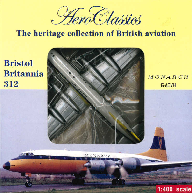 Bristol 175 Britannia 300 Monarch Airlines G-AOVH Aeroclassics ACMON0708 1:400